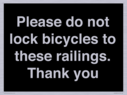 please-do-not-lock-bicycles-to-these-railings-thank-you~